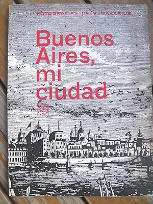 Seller image for BUENOS AIRES, MI CIUDAD for sale by Cabalgando en un Silbido