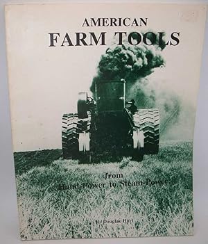 Bild des Verkufers fr American Farm Tools from Hand-Power to Steam-Power zum Verkauf von Easy Chair Books