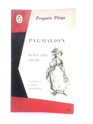 Imagen del vendedor de Pygmalion: A Romance in Five Acts a la venta por World of Rare Books