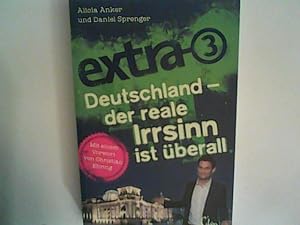 Image du vendeur pour extra 3. Deutschland - der reale Irrsinn ist berall mis en vente par ANTIQUARIAT FRDEBUCH Inh.Michael Simon