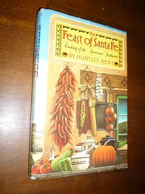 The Feast of Santa Fe: Cooking of the American Southwest