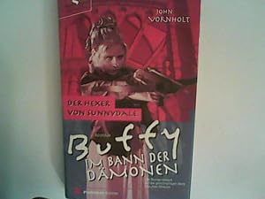 Seller image for Buffy, Im Bann der Dmonen, Die Hexer von Sunnydale for sale by ANTIQUARIAT FRDEBUCH Inh.Michael Simon