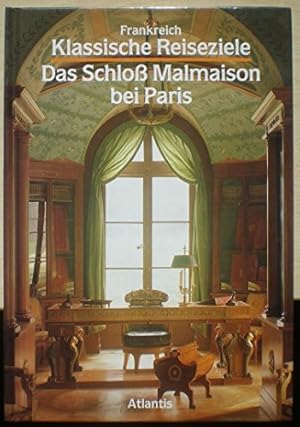 Seller image for Frankreich. Das Schlo Malmaison bei Paris for sale by Antiquariat Buchhandel Daniel Viertel