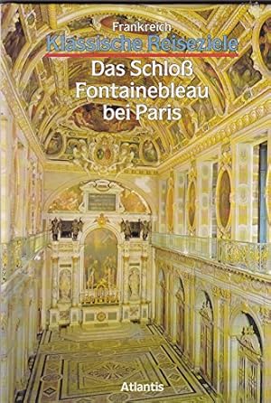 Seller image for Frankreich. Das Schlo Fontainebleau bei Paris for sale by Antiquariat Buchhandel Daniel Viertel