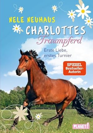 Charlottes Traumpferd 4: Erste Liebe, erstes Turnier