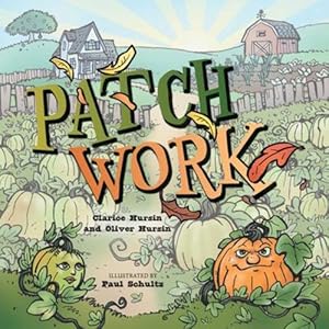 Imagen del vendedor de Patch Work by Hursin, Clarice, Hursin, Oliver [Paperback ] a la venta por booksXpress