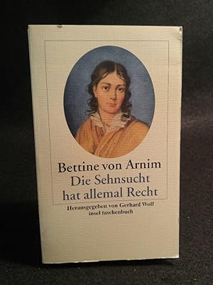 Bild des Verkufers fr Die Sehnsucht hat allemal Recht Gedichte, Prosa, Briefe zum Verkauf von ANTIQUARIAT Franke BRUDDENBOOKS