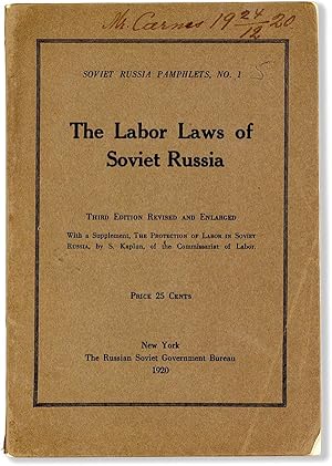 The Labor Laws of Soviet Russia. With An Answer to a Criticism by Mr. William C. Redfield. Third ...