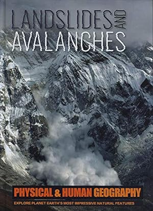 Bild des Verkufers fr Landslides and Avalanches (Transforming Earth's Geography (Physical & Human Geography UK)) zum Verkauf von WeBuyBooks