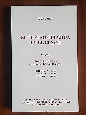 Bild des Verkufers fr El teatro quechua en el Cuzco Tom I: Dramas y Comedias de Nemesio Zuiga Cazorla zum Verkauf von El Gato de Papel