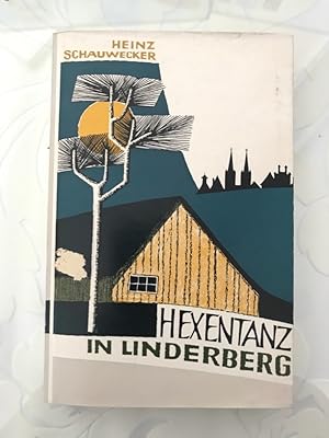 Hexentanz in Linderberg. Roman aus unseren Tagen.