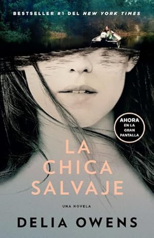 Seller image for La chica salvaje/ Where the Crawdads Sing -Language: spanish for sale by GreatBookPrices