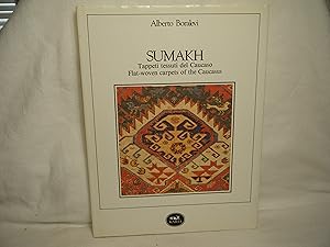 Seller image for Sumakh: Tappeti Tessuii Del Caucaso. Flat-Woven Carpets of the Caucasus for sale by curtis paul books, inc.