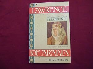 Image du vendeur pour Lawrence of Arabia. The Authorized Biography of T.E. Lawrence. mis en vente par BookMine