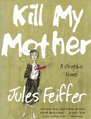 Seller image for Kill My Mother: A Graphic Novel for sale by LEFT COAST BOOKS