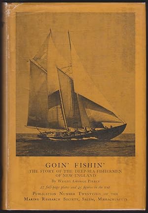 Bild des Verkufers fr GOIN' FISHIN' The Story of the Deep-Sea Fishermen of New England zum Verkauf von Easton's Books, Inc.