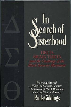 In Search of Sisterhood: Delta Sigma Theta and the Challenge of the Black Sorority Movement