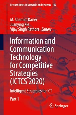 Bild des Verkufers fr Information and Communication Technology for Competitive Strategies (ICTCS 2020) : Intelligent Strategies for ICT zum Verkauf von AHA-BUCH GmbH