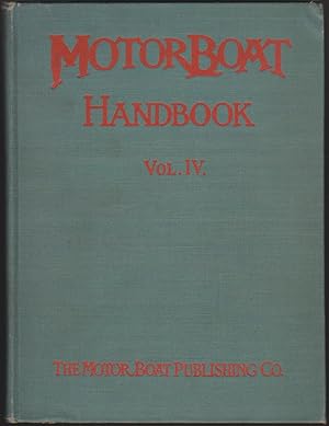 Seller image for MOTORBOAT HANDBOOK. VOL. IV. SECOND EDITION. THE MARINE MOTOR for sale by Easton's Books, Inc.