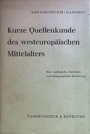 Immagine del venditore per Kurze Quellenkunde des Westeuropischen Mittelalters: Eine typologische, historische und bibliographische Einfhrung. venduto da books4less (Versandantiquariat Petra Gros GmbH & Co. KG)