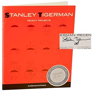 Stanley Tigerman: Recent Projects (Signed First Edition)