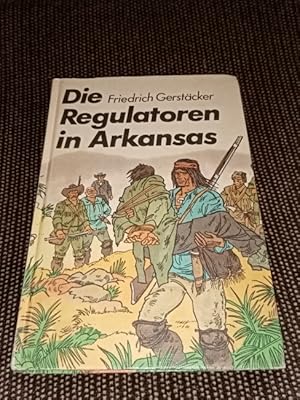 Die Regulatoren in Arkansas : aus d. Waldleben Amerikas. Spannend erzählt ; Bd. 69