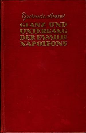 Bild des Verkufers fr Glanz und Untergang der Familie Napoleons zum Verkauf von avelibro OHG