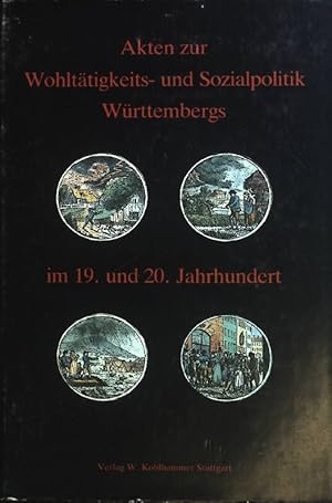 Imagen del vendedor de Akten zur Wohlttigkeits- und Sozialpolitik Wrttembergs im 19. und 20. Jahrhundert : Inventar d. Bestnde d. Zentralleitung d. Wohlttigkeitsvereins u. verbundener Wohlfahrtseinrichtungen im Staatsarchiv Ludwigsburg. Verffentlichungen der Staatlichen Archivverwaltung Baden-Wrttemberg ; Bd. 42 a la venta por books4less (Versandantiquariat Petra Gros GmbH & Co. KG)