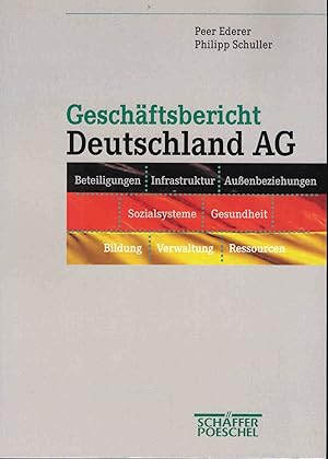 Bild des Verkufers fr Geschftsbericht Deutschland AG. Peer Ederer/Philipp Schuller zum Verkauf von Schrmann und Kiewning GbR