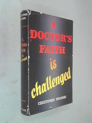 Seller image for A Doctor's Faith is Challenged for sale by WeBuyBooks