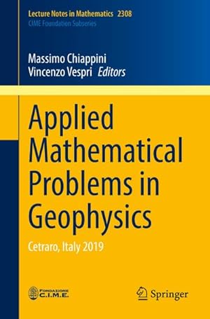 Bild des Verkufers fr Applied Mathematical Problems in Geophysics : Cetraro, Italy 2019 zum Verkauf von AHA-BUCH GmbH
