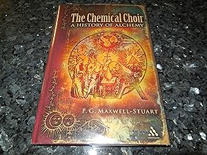 The Chemical Choir: A History of Alchemy