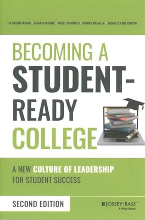 Seller image for Becoming a Student-ready College : A New Culture of Leadership for Student Success for sale by GreatBookPrices