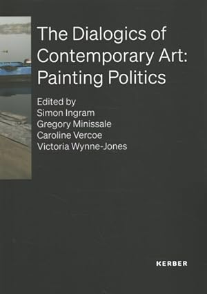 Seller image for Dialogics of Contemporary Art : Painting Politics for sale by GreatBookPrices