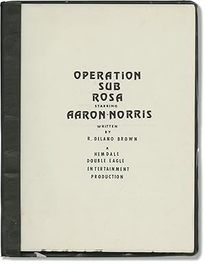 Operation Sub Rosa (Original screenplay for an unproduced film)