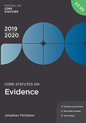 Bild des Verkufers fr Core Statutes on Evidence 2019-20 (Macmillan Core Statutes) zum Verkauf von WeBuyBooks