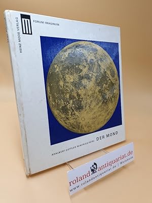 Bild des Verkufers fr Der Mond ; Kulturgeschichte u. Astronomie d. Erdtrabanten zum Verkauf von Roland Antiquariat UG haftungsbeschrnkt