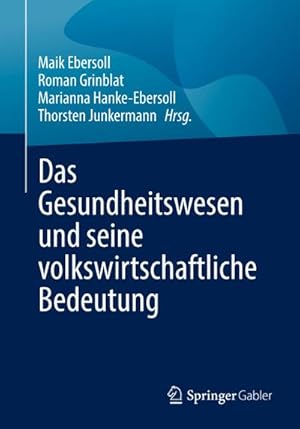 Immagine del venditore per Das Gesundheitswesen und seine volkswirtschaftliche Bedeutung venduto da AHA-BUCH GmbH