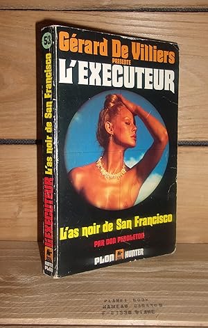 Bild des Verkufers fr L'EXECUTEUR N 53 : L'as noir de San Francisco zum Verkauf von Planet's books