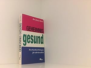 Geheimnis gesund. Neue Ganzheits-Strategien für mehr Gesundheit