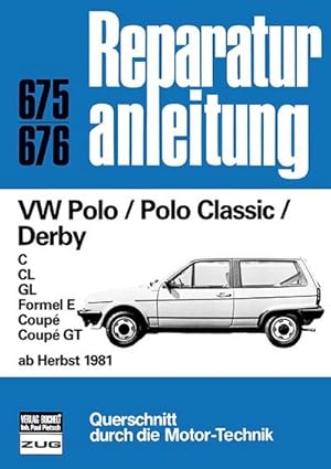 Immagine del venditore per VW Polo / Polo Classic / Derby ab Herbst 1981 venduto da BuchWeltWeit Ludwig Meier e.K.