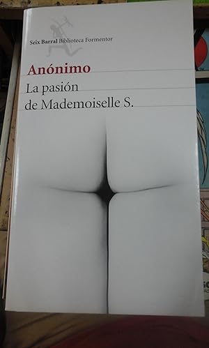 Imagen del vendedor de LA PASIÓN DE MADEMOISELLE S. (Barcelona, 2016) a la venta por Multilibro