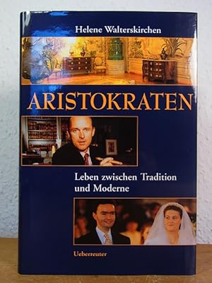 Bild des Verkufers fr Aristokraten. Leben zwischen Tradition und Moderne zum Verkauf von Antiquariat Weber