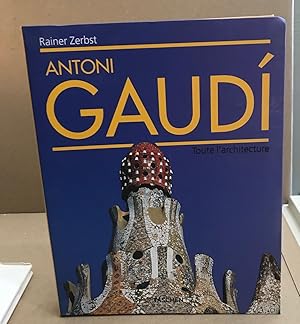 Seller image for ANTONI GAUD - THE COMPLETE BUILDINGS (livre en franais ) for sale by librairie philippe arnaiz