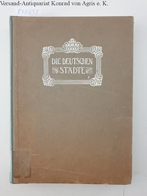 Bild des Verkufers fr (Bd. II: Abbildungen) Die deutschen Stdte. Geschildert nach den Ergebnissen der ersten deutschen Stdte-Ausstellung zu Dresden 1903 zum Verkauf von Versand-Antiquariat Konrad von Agris e.K.