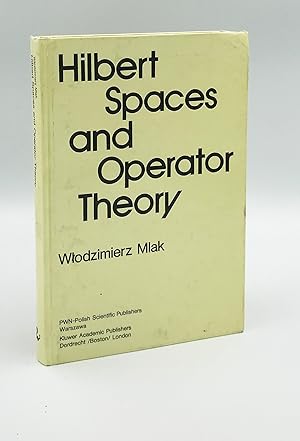 Hilbert Spaces and Operator Theory