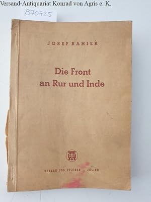 Bild des Verkufers fr Die Front an Rur und Inde: zum Verkauf von Versand-Antiquariat Konrad von Agris e.K.