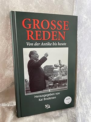 Bild des Verkufers fr Groe Reden von der Antike bis heute Kai Brodersen (Hrsg.) zum Verkauf von Antiquariat Jochen Mohr -Books and Mohr-