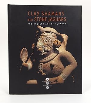 Clay Shamans and Stone Age Jaguars. The Ancient Art of Ecuador. -