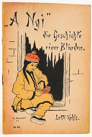 Seller image for "A Ngi". Die Geschichte einer Blinden. - for sale by Antiquariat Tautenhahn